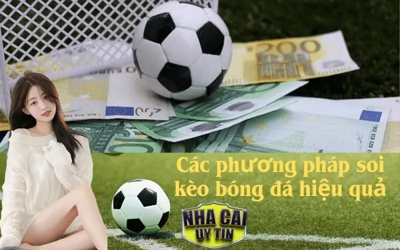 Các phương pháp soi kèo bóng đá hiệu quả