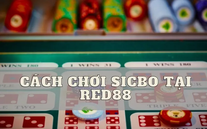 Cách chơi Sicbo tại Red88