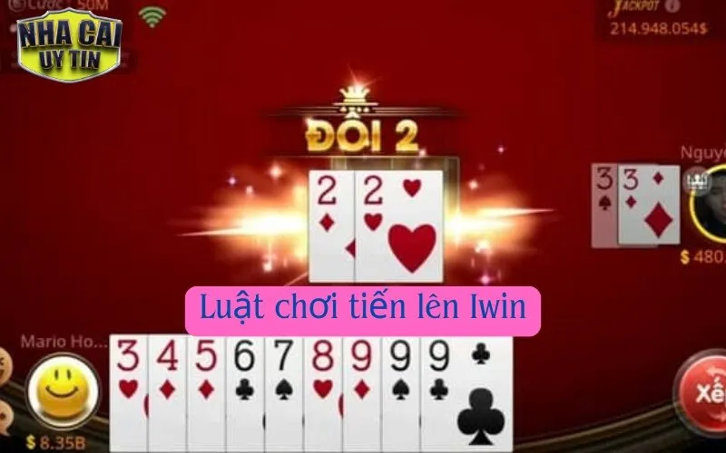 Luật chơi tiến lên Iwin