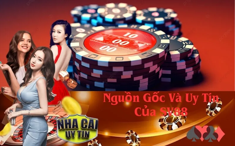 Nguồn Gốc Và Uy Tín Của SV88