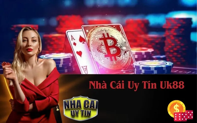 Nhà Cái Uy Tín Uk88